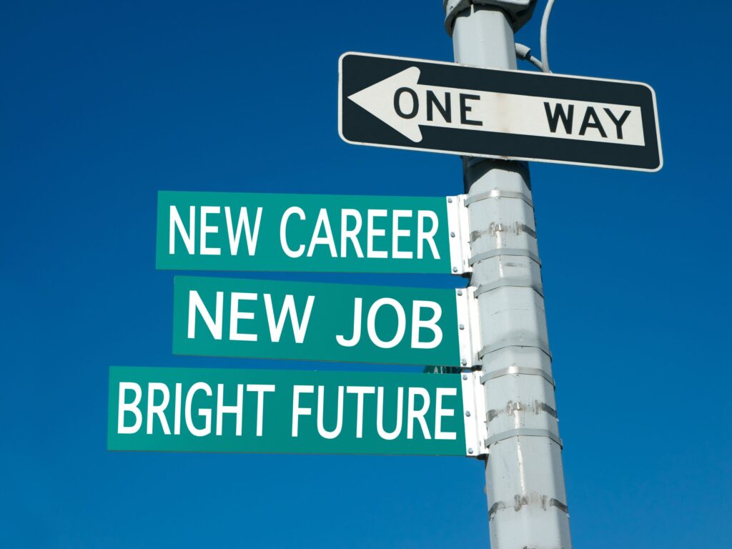 sign saying new career, new job, bright future, one way