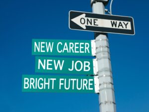 sign saying new career, new job, bright future, one way